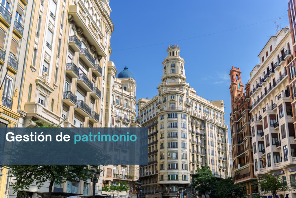 Gestión patrimonial en Valencia